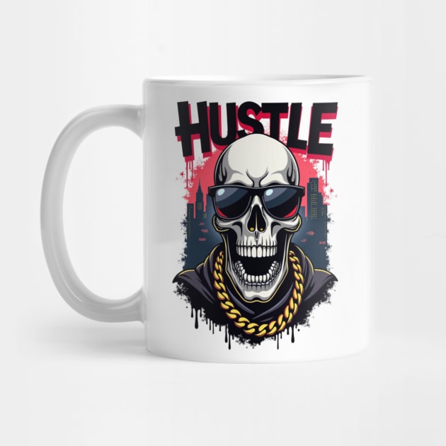 Hustle hard - Hustle: Fierce Skull Street Style by Steve